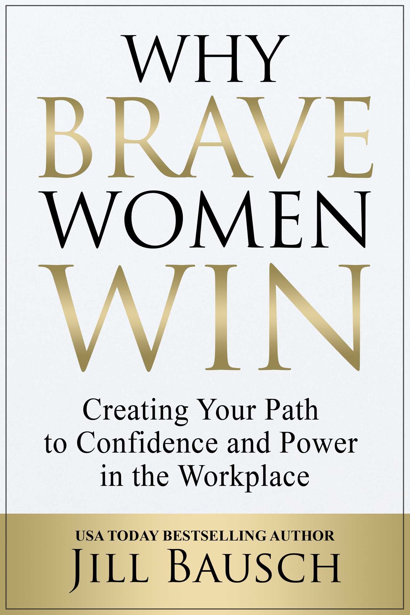 Why Brave Women Win, Jill Bausch